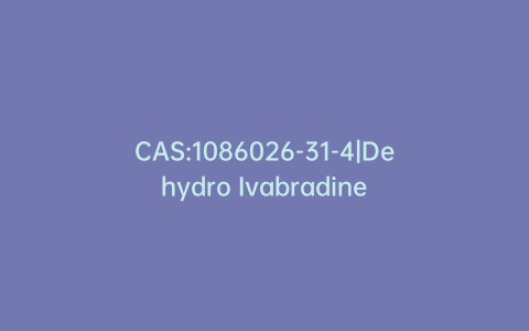 CAS:1086026-31-4|Dehydro Ivabradine