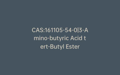 CAS:161105-54-0|3-Amino-butyric Acid tert-Butyl Ester
