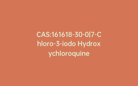 CAS:161618-30-0|7-Chloro-3-iodo Hydroxychloroquine