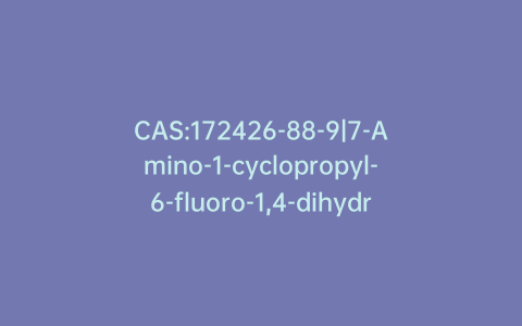 CAS:172426-88-9|7-Amino-1-cyclopropyl-6-fluoro-1,4-dihydro-8-methoxy-4-oxo-3-quinolinecarboxylic Acid
