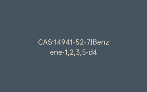 CAS:14941-52-7|Benzene-1,2,3,5-d4