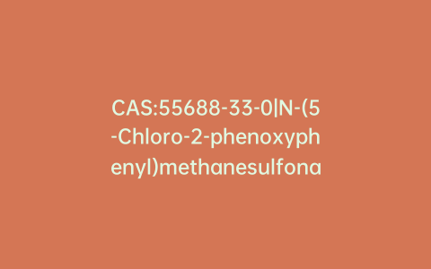 CAS:55688-33-0|N-(5-Chloro-2-phenoxyphenyl)methanesulfonamide