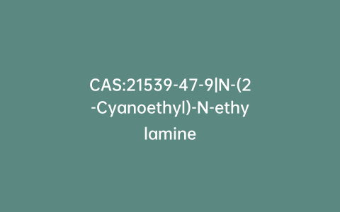 CAS:21539-47-9|N-(2-Cyanoethyl)-N-ethylamine