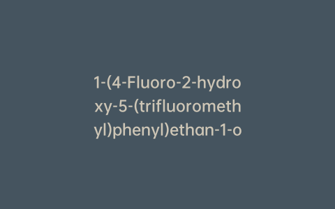 1-(4-Fluoro-2-hydroxy-5-(trifluoromethyl)phenyl)ethan-1-one