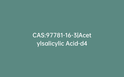 CAS:97781-16-3|Acetylsalicylic Acid-d4