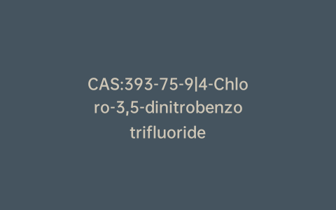 CAS:393-75-9|4-Chloro-3,5-dinitrobenzotrifluoride