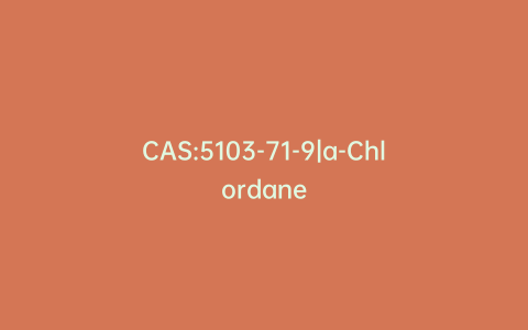 CAS:5103-71-9|a-Chlordane