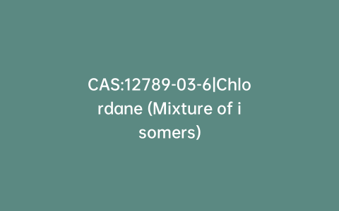 CAS:12789-03-6|Chlordane (Mixture of isomers)