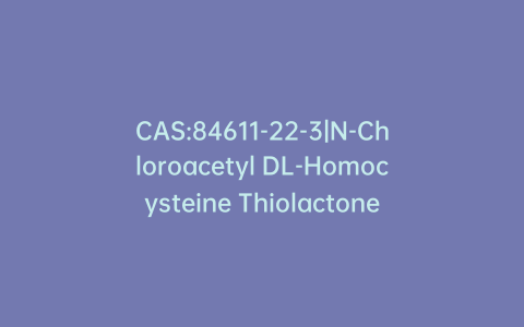 CAS:84611-22-3|N-Chloroacetyl DL-Homocysteine Thiolactone