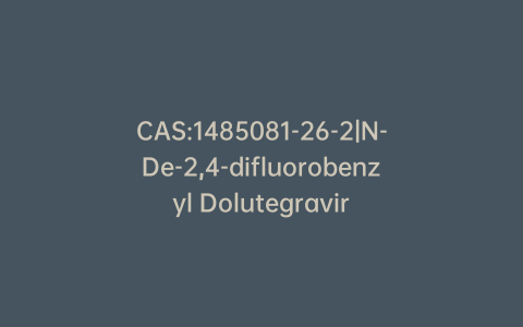 CAS:1485081-26-2|N-De-2,4-difluorobenzyl Dolutegravir