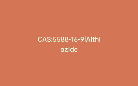 CAS:5588-16-9|Althiazide