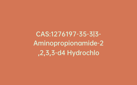 CAS:1276197-35-3|3-Aminopropionamide-2,2,3,3-d4 Hydrochloride