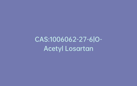 CAS:1006062-27-6|O-Acetyl Losartan
