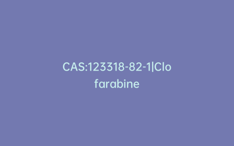 CAS:123318-82-1|Clofarabine
