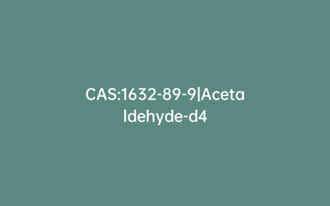 CAS:1632-89-9|Acetaldehyde-d4