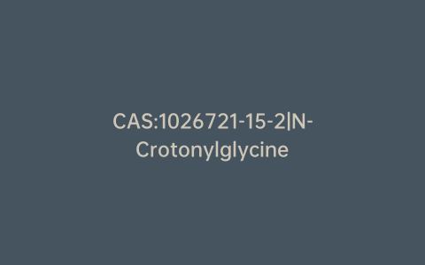 CAS:1026721-15-2|N-Crotonylglycine