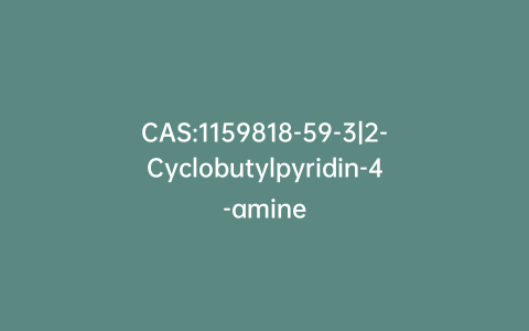 CAS:1159818-59-3|2-Cyclobutylpyridin-4-amine