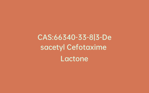 CAS:66340-33-8|3-Desacetyl Cefotaxime Lactone