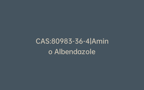 CAS:80983-36-4|Amino Albendazole