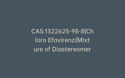CAS:1322625-98-8|Chloro Efavirenz(Mixture of Diastereomers)