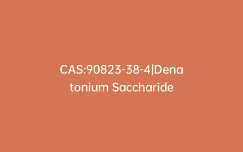 CAS:90823-38-4|Denatonium Saccharide