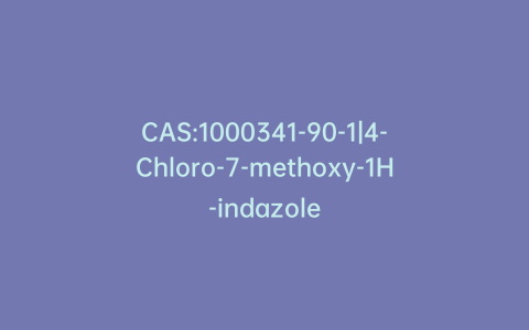 CAS:1000341-90-1|4-Chloro-7-methoxy-1H-indazole
