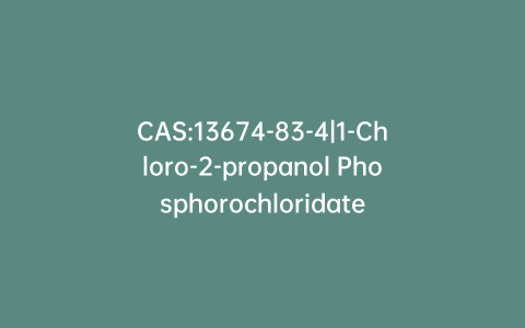 CAS:13674-83-4|1-Chloro-2-propanol Phosphorochloridate