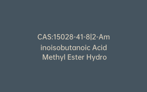 CAS:15028-41-8|2-Aminoisobutanoic Acid Methyl Ester Hydrochloride