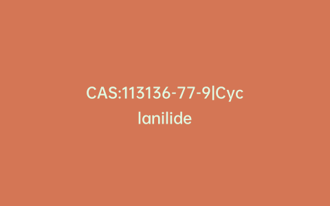 CAS:113136-77-9|Cyclanilide