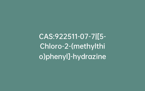 CAS:922511-07-7|[5-Chloro-2-(methylthio)phenyl]-hydrazine Hydrochloride