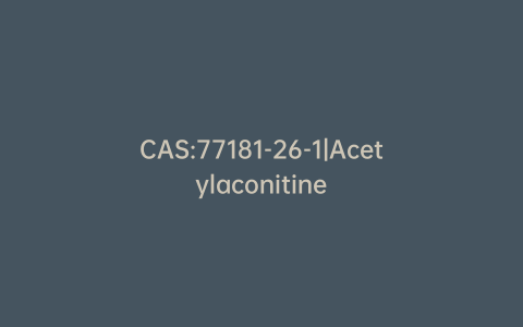 CAS:77181-26-1|Acetylaconitine