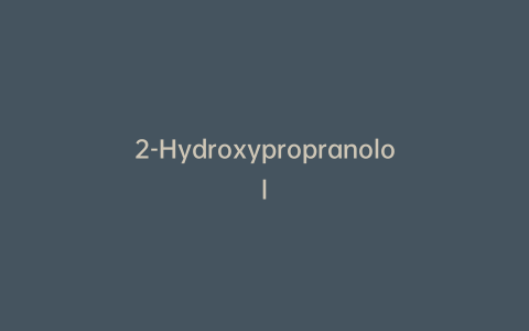 2-Hydroxypropranolol