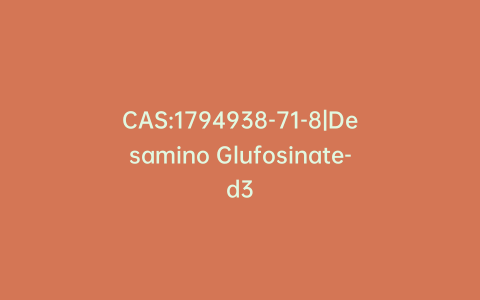 CAS:1794938-71-8|Desamino Glufosinate-d3