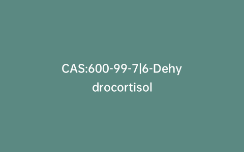CAS:600-99-7|6-Dehydrocortisol
