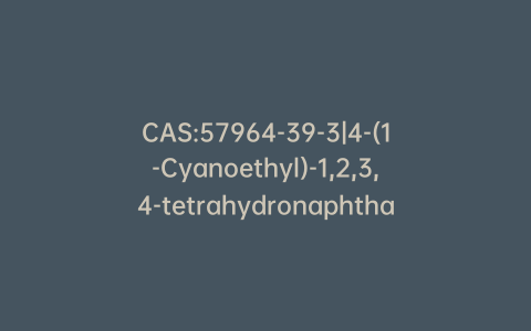 CAS:57964-39-3|4-(1-Cyanoethyl)-1,2,3,4-tetrahydronaphthalene-1-carbonitrile