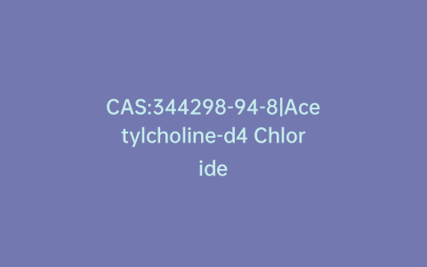 CAS:344298-94-8|Acetylcholine-d4 Chloride