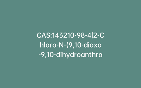 CAS:143210-98-4|2-Chloro-N-(9,10-dioxo-9,10-dihydroanthracen-2-yl)acetamide