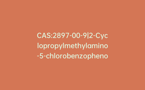 CAS:2897-00-9|2-Cyclopropylmethylamino-5-chlorobenzophenone