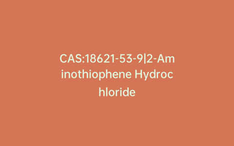 CAS:18621-53-9|2-Aminothiophene Hydrochloride
