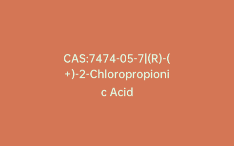 CAS:7474-05-7|(R)-(+)-2-Chloropropionic Acid
