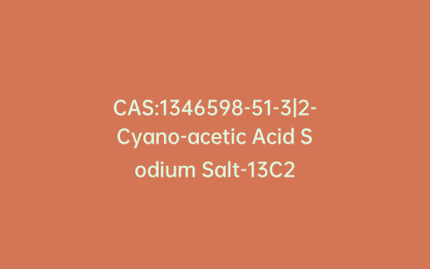 CAS:1346598-51-3|2-Cyano-acetic Acid Sodium Salt-13C2