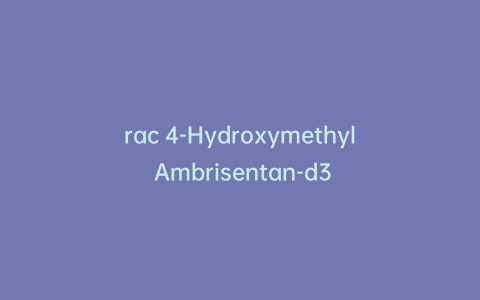 rac 4-Hydroxymethyl Ambrisentan-d3