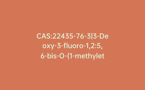 CAS:22435-76-3|3-Deoxy-3-fluoro-1,2:5,6-bis-O-(1-methylethylidene)-a-D-galactofuranose