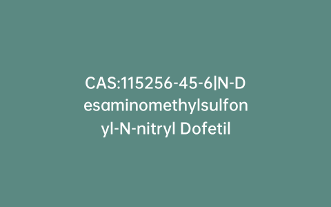 CAS:115256-45-6|N-Desaminomethylsulfonyl-N-nitryl Dofetilide