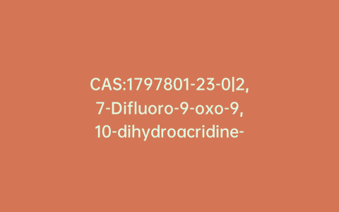 CAS:1797801-23-0|2,7-Difluoro-9-oxo-9,10-dihydroacridine-4-carboxylic Acid