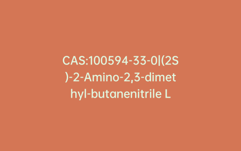 CAS:100594-33-0|(2S)-2-Amino-2,3-dimethyl-butanenitrile L-(+)-Tartaric Acid