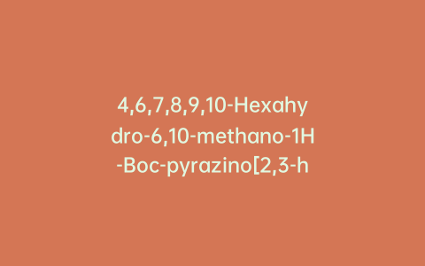 4,6,7,8,9,10-Hexahydro-6,10-methano-1H-Boc-pyrazino[2,3-h][3]benzazepine-2,3-dione