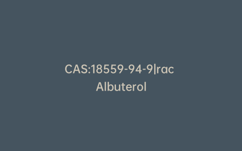 CAS:18559-94-9|rac Albuterol