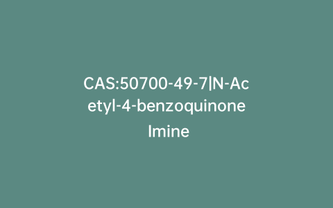 CAS:50700-49-7|N-Acetyl-4-benzoquinone Imine