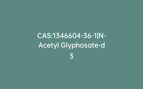CAS:1346604-36-1|N-Acetyl Glyphosate-d3